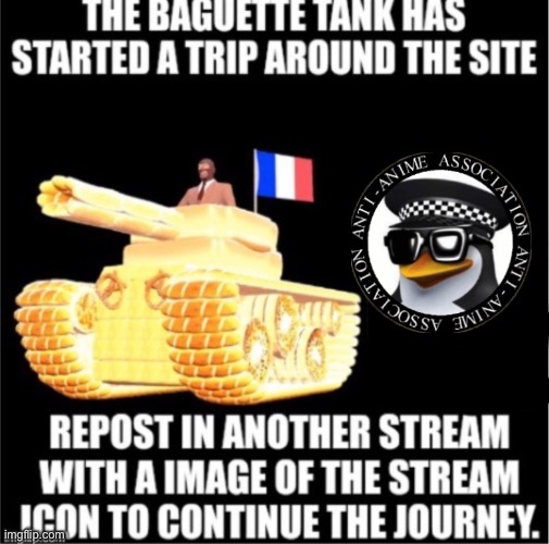 I saw this in the Crusader stream so i'll post it here | image tagged in aaa,baguette,tank | made w/ Imgflip meme maker