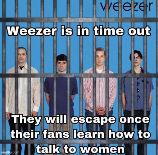 20 up votes and I'll post an image of me and my friends posing as weezers | made w/ Imgflip meme maker