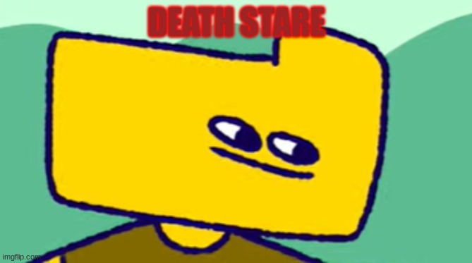Ron Stare | DEATH STARE | image tagged in ron stare | made w/ Imgflip meme maker
