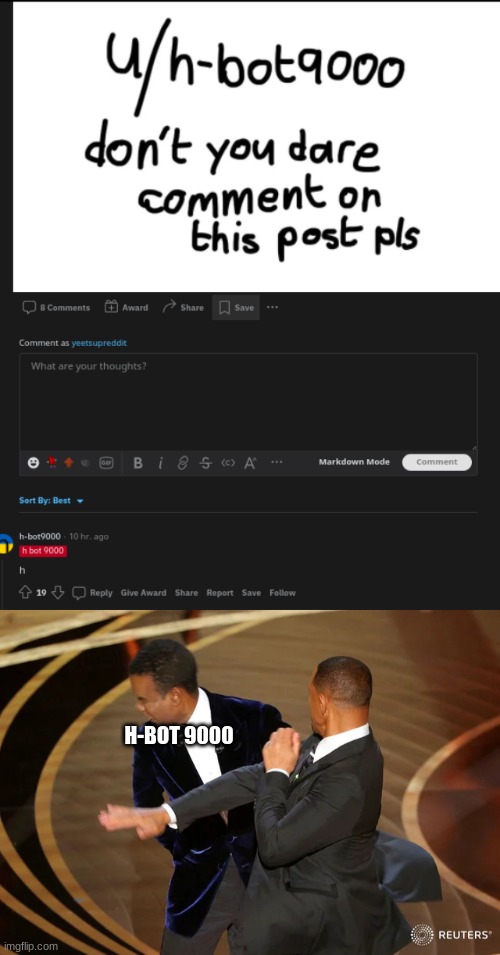 *Some title about being angry* |  H-BOT 9000 | image tagged in will smith punching chris rock,reddit | made w/ Imgflip meme maker