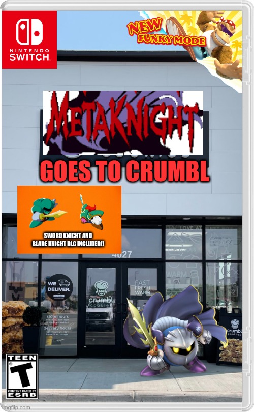 Join Meta Knight as he goes to Crumbl! | GOES TO CRUMBL; SWORD KNIGHT AND BLADE KNIGHT DLC INCLUDED!! | image tagged in fake nintendo switch games,meta knight | made w/ Imgflip meme maker