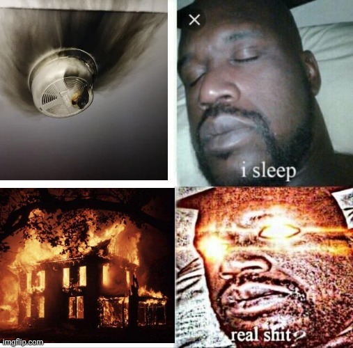 Uh oh | image tagged in fire,fire alarm,sleeping shaq | made w/ Imgflip meme maker
