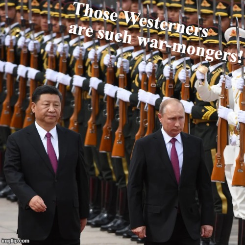 Peace-loving patriots Putin & Xi! | Those Westerners are such war-mongers! | image tagged in vladimir putin xi jinping military parade | made w/ Imgflip meme maker