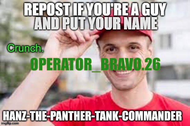 OPERATOR_BRAVO.26 | made w/ Imgflip meme maker