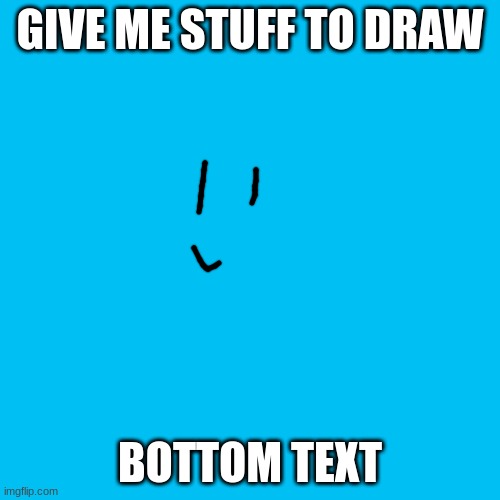 On my school computer cuz bored | GIVE ME STUFF TO DRAW; BOTTOM TEXT | image tagged in blank transparent square,draw,e | made w/ Imgflip meme maker