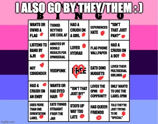 Omnisexual Bingo! | I ALSO GO BY THEY/THEM : ) | image tagged in omnisexual bingo | made w/ Imgflip meme maker