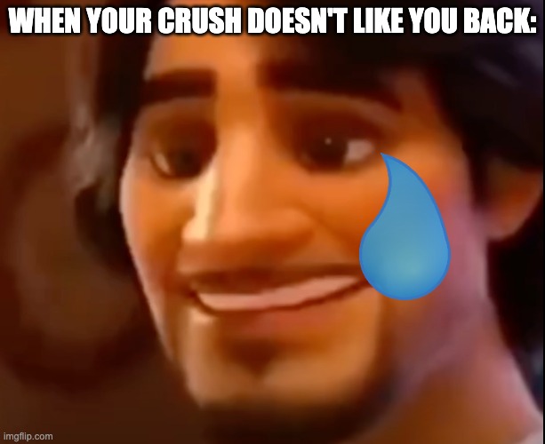 Poor Marianno |  WHEN YOUR CRUSH DOESN'T LIKE YOU BACK: | made w/ Imgflip meme maker