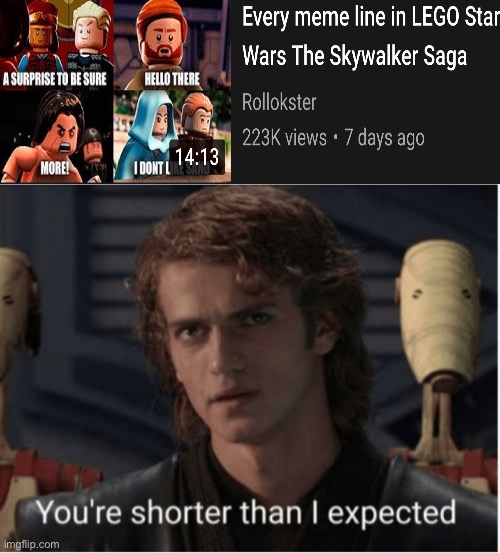 youre shorter than i expected | image tagged in youre shorter than i expected | made w/ Imgflip meme maker