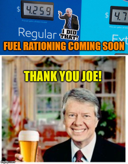 And the hits just keep on coming...  Thanks Joe | FUEL RATIONING COMING SOON; THANK YOU JOE! | image tagged in dementia,joe biden | made w/ Imgflip meme maker