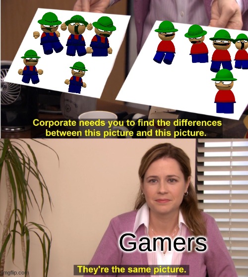 Wait a minuite | Gamers | image tagged in memes,they're the same picture | made w/ Imgflip meme maker