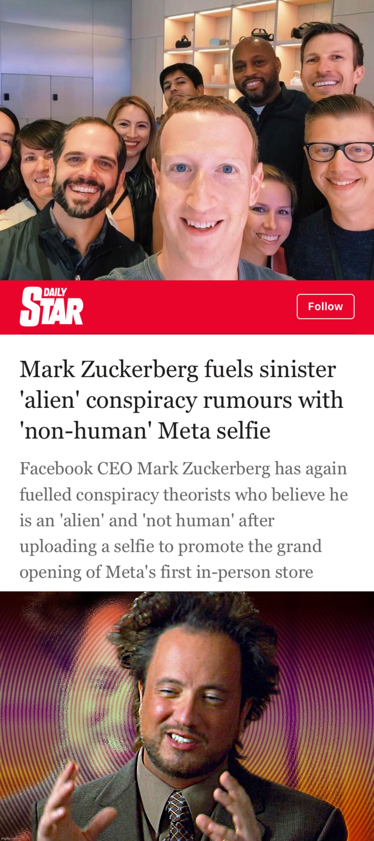 Future historians of our era gon’ be like: | image tagged in mark zuckerberg alien selfie,ancient aliens guy redux | made w/ Imgflip meme maker