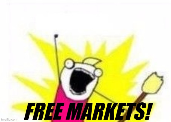 FREE MARKETS! | made w/ Imgflip meme maker
