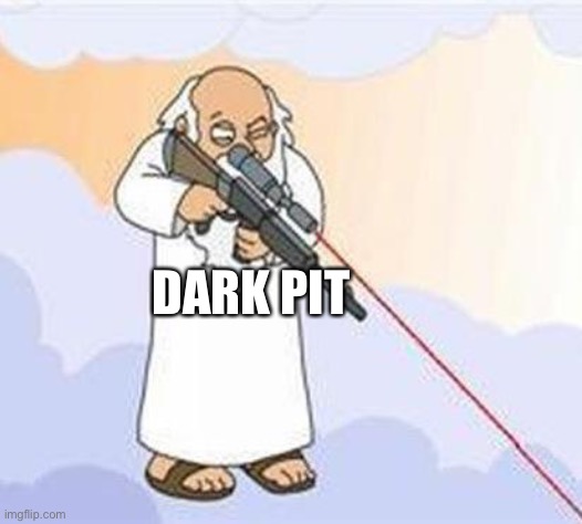 god sniper family guy | DARK PIT | image tagged in god sniper family guy | made w/ Imgflip meme maker