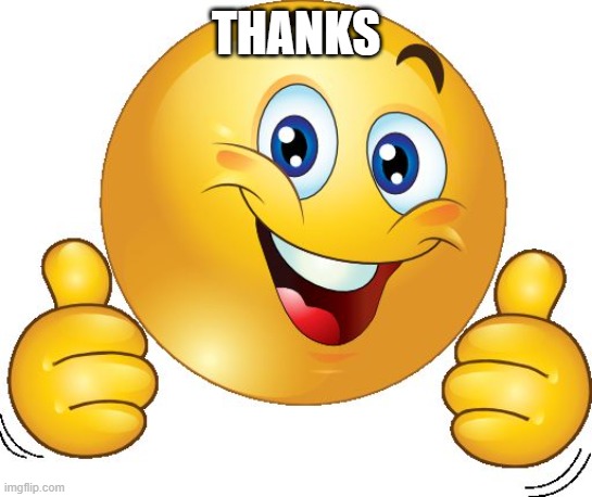 Thumbs up emoji | THANKS | image tagged in thumbs up emoji | made w/ Imgflip meme maker