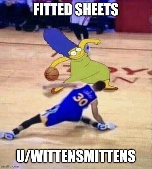 breaking ankles | FITTED SHEETS; U/WITTENSMITTENS | image tagged in breaking ankles | made w/ Imgflip meme maker