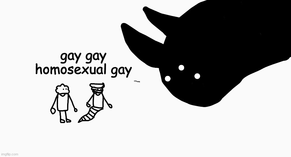 gay gay homosexual gay | made w/ Imgflip meme maker