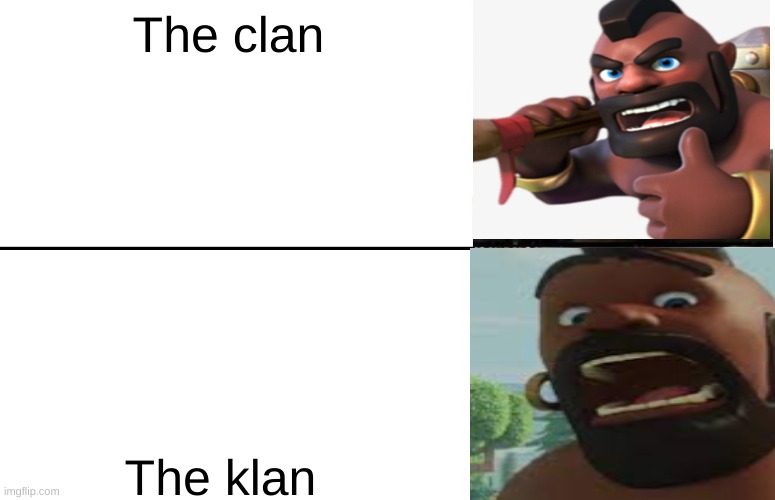 ;) | The clan; The klan | image tagged in disappointed black guy | made w/ Imgflip meme maker