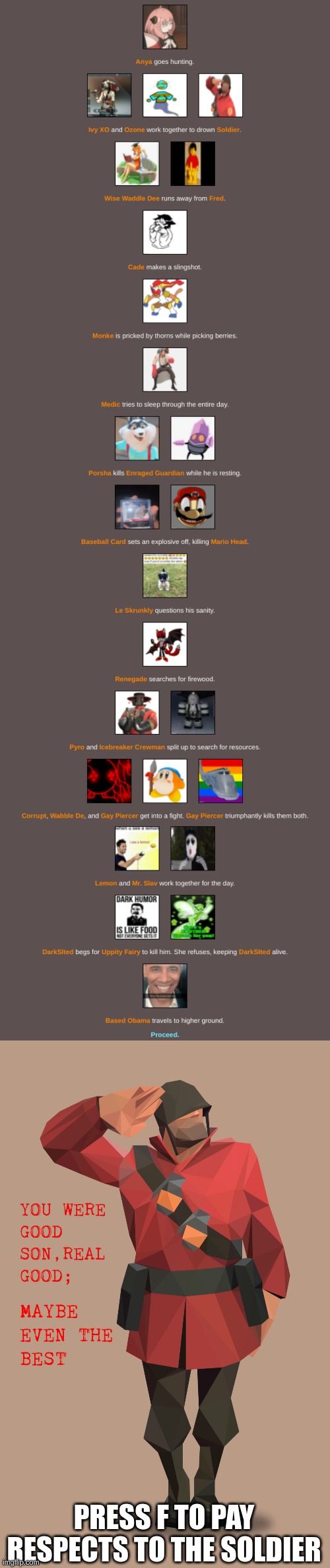 F | PRESS F TO PAY RESPECTS TO THE SOLDIER | image tagged in soldier you were real good son maybe even the best | made w/ Imgflip meme maker