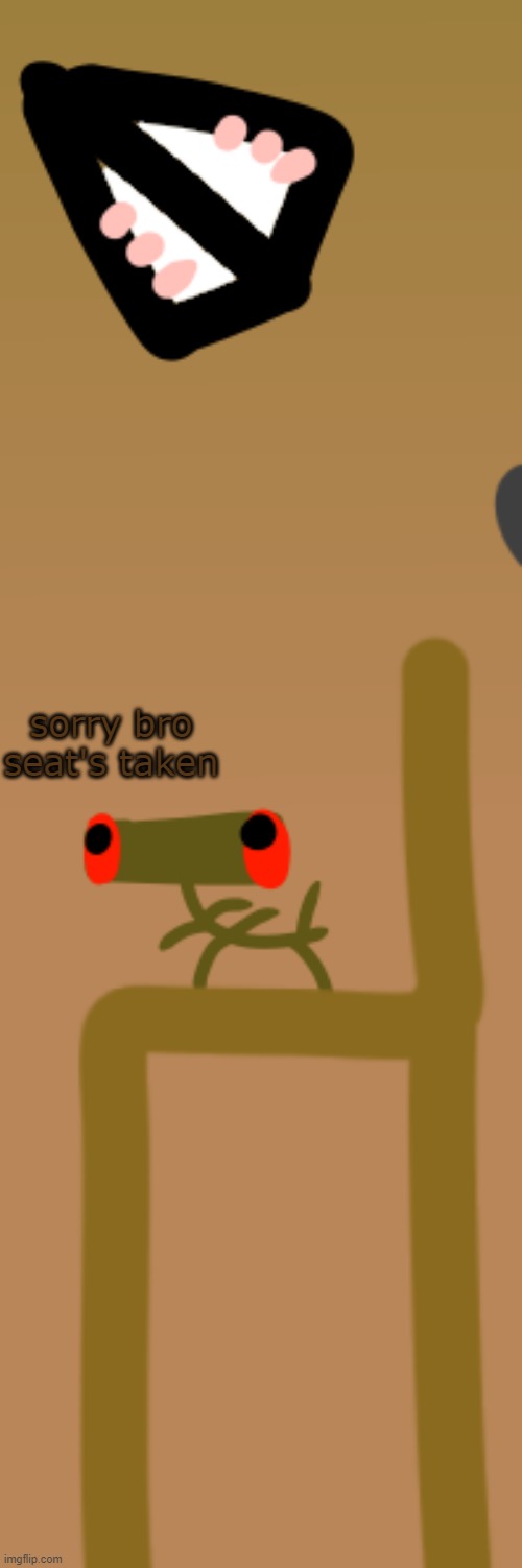 Stanley <333 | sorry bro seat's taken | made w/ Imgflip meme maker