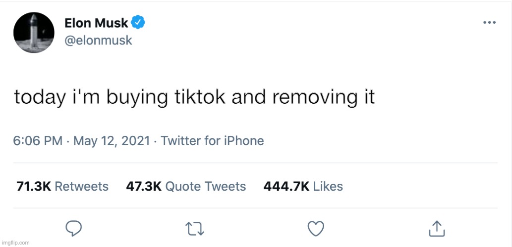 yeay | today i'm buying tiktok and removing it | image tagged in elon musk blank tweet | made w/ Imgflip meme maker