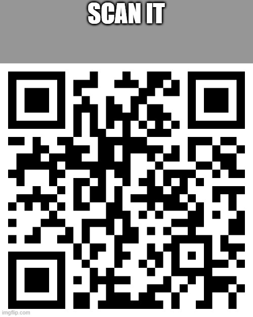 It's a good video | SCAN IT | made w/ Imgflip meme maker