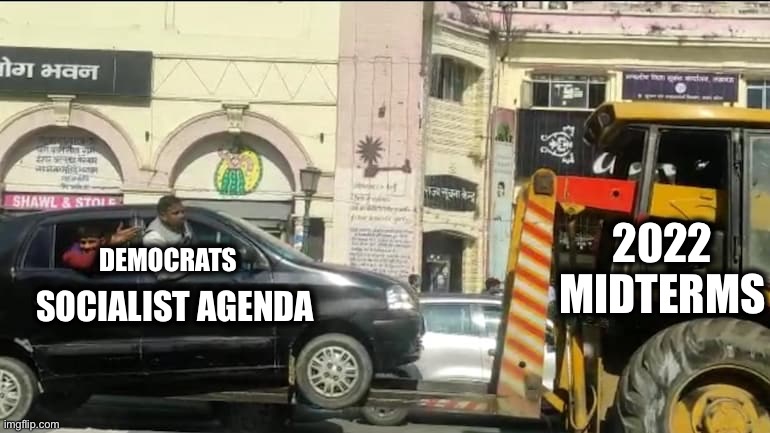 Midterms | DEMOCRATS; SOCIALIST AGENDA; 2022 MIDTERMS | image tagged in socialism,2022,memes,joe biden,crying democrats,midterms | made w/ Imgflip meme maker