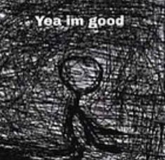 yea im good Blank Meme Template