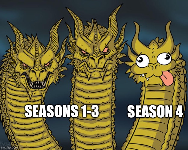 SEASON 4; SEASONS 1-3 | made w/ Imgflip meme maker