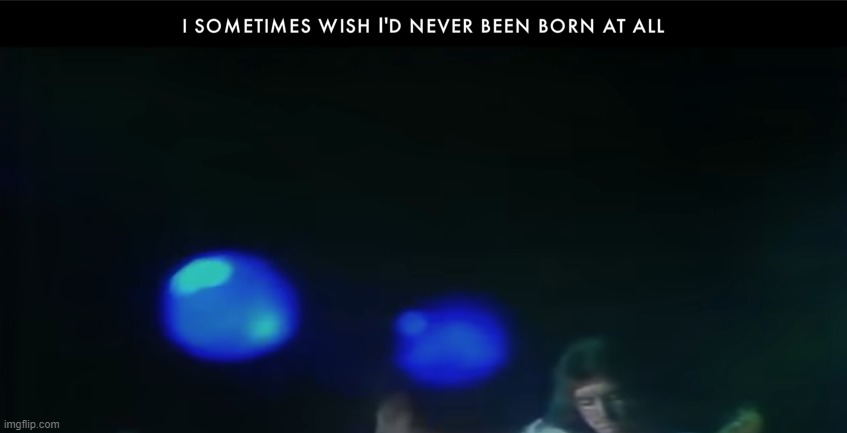 I LOVE QUEEN SO MUCH I DON'T WHY I STOPPED LISTENING TO THEM *SOB* | made w/ Imgflip meme maker