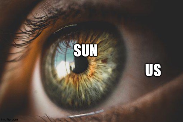 Sus eye | SUN; US | image tagged in sus eye | made w/ Imgflip meme maker