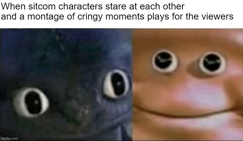 Tried it.  Didn't work. | When sitcom characters stare at each other and a montage of cringy moments plays for the viewers | image tagged in blank stare dragon | made w/ Imgflip meme maker