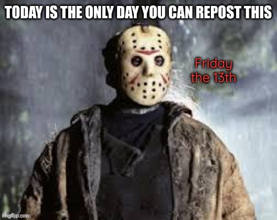 Friday the 13th | made w/ Imgflip meme maker