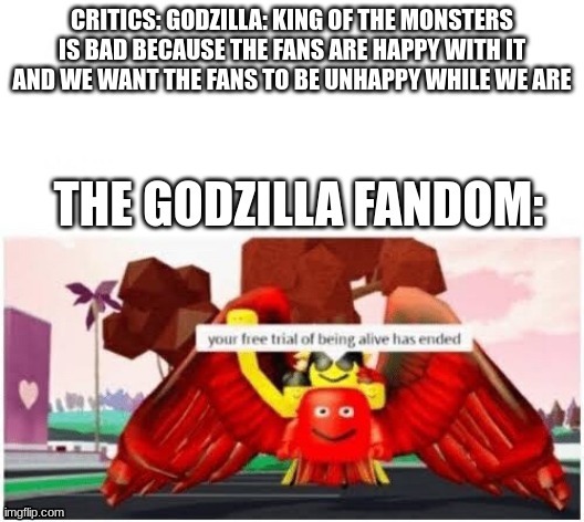 Professional critics are bad | image tagged in rotten tomatoes,critics,godzilla | made w/ Imgflip meme maker