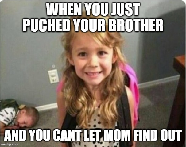 Happy girl crying boy | WHEN YOU JUST PUCHED YOUR BROTHER; AND YOU CANT LET MOM FIND OUT | image tagged in happy girl crying boy | made w/ Imgflip meme maker
