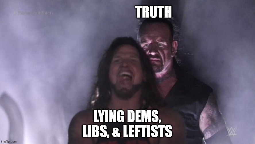 Somehow in some way the truth will always comes out no matter how much the dems/libs/left doesn't want it to happen. | TRUTH; LYING DEMS, LIBS, & LEFTISTS | image tagged in democrats,leftists,liberals,you can't handle the truth | made w/ Imgflip meme maker