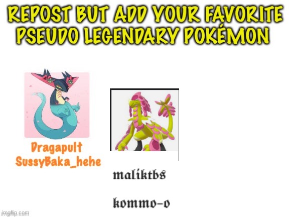 repost but add your favourite pseudo legend | made w/ Imgflip meme maker