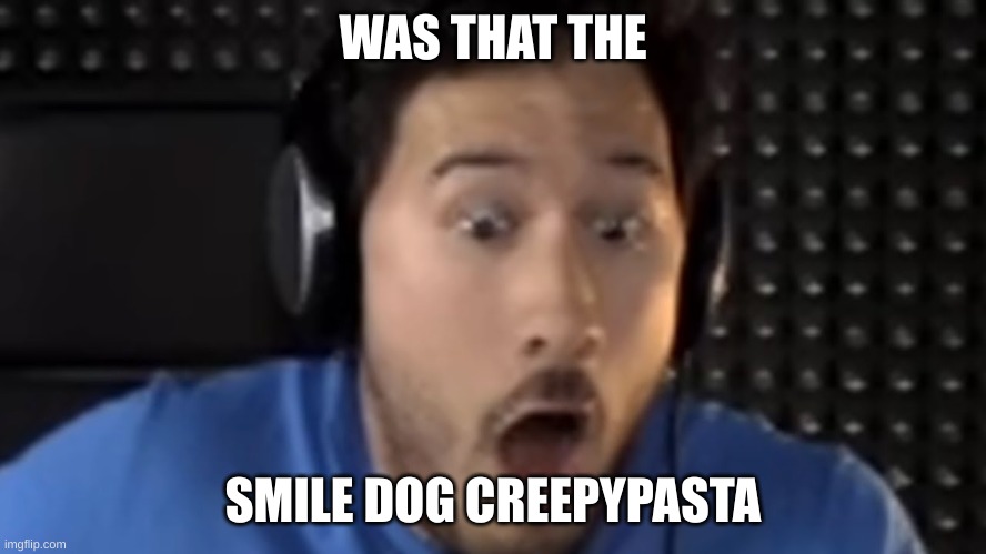 Was That the Bite of '87? | WAS THAT THE SMILE DOG CREEPYPASTA | image tagged in was that the bite of '87 | made w/ Imgflip meme maker