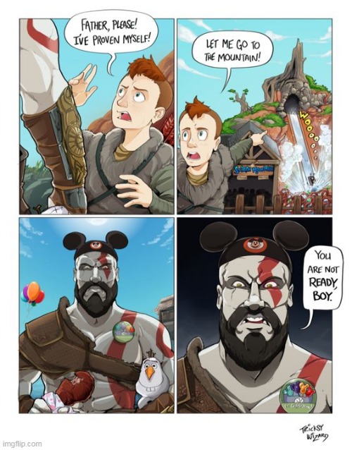 EH'S NEVER GOING TO THE MOUNTAIN | image tagged in god of war,comics/cartoons,disney world | made w/ Imgflip meme maker