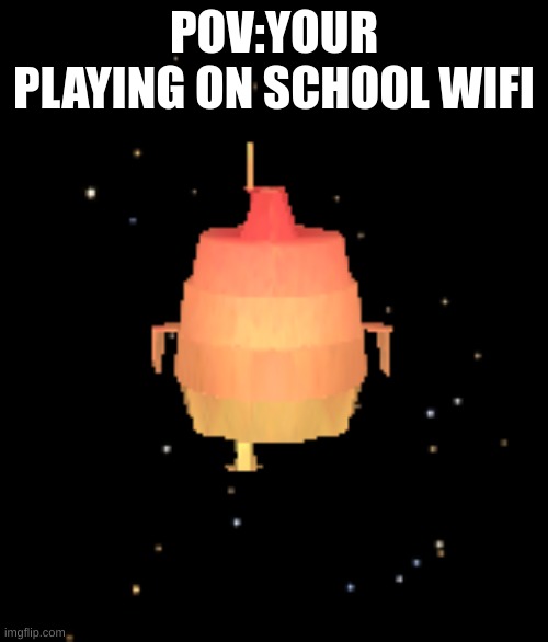 help me | POV:YOUR PLAYING ON SCHOOL WIFI | image tagged in wifi drops | made w/ Imgflip meme maker