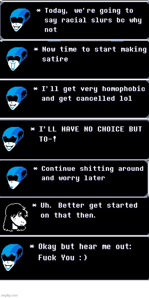 Very stupid dialogue I added for some reason :/ | made w/ Imgflip meme maker