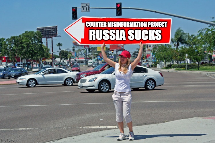 Alt $120Million Defeating Russia Misinformation Campaign | COUNTER MISINFORMATION PROJECT; RUSSIA SUCKS | image tagged in 120milliondollars,summerjob | made w/ Imgflip meme maker