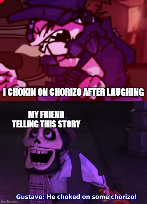 What the hell im doing this? | I CHOKIN ON CHORIZO AFTER LAUGHING; MY FRIEND TELLING THIS STORY | image tagged in violent coughing deimos | made w/ Imgflip meme maker
