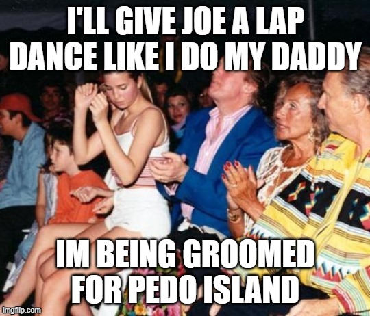 IM BEING GROOMED FOR PEDO ISLAND | made w/ Imgflip meme maker
