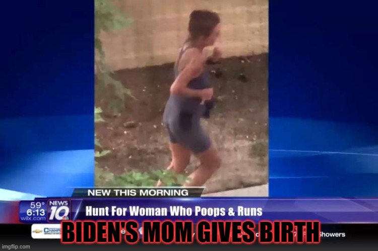 BIDEN'S MOM GIVES BIRTH | made w/ Imgflip meme maker