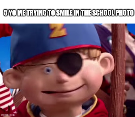 Don't Lie | 5 YO ME TRYING TO SMILE IN THE SCHOOL PHOTO | image tagged in fun,funny,pirate | made w/ Imgflip meme maker