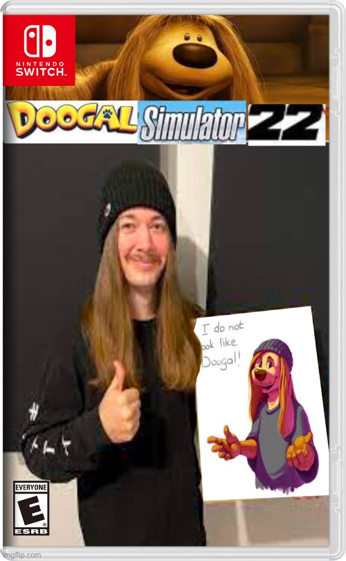 If you don’t know who this is, search Jimmyhere on YouTube | image tagged in jimmyhere,doogal,mydadleftmewheniwas6,fake switch games,games,switch | made w/ Imgflip meme maker