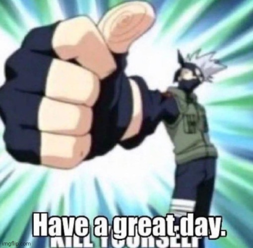 :) | image tagged in kakashi compliment | made w/ Imgflip meme maker