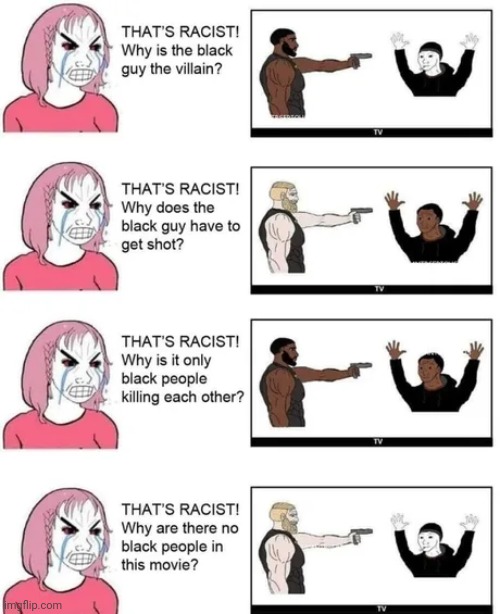 Everyone should be miserable | image tagged in racist,well yes but actually no,liberal tears,it's time to stop,live and let live | made w/ Imgflip meme maker