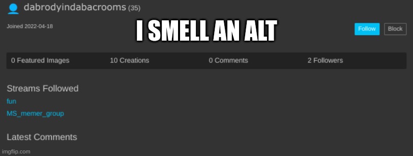 I SMELL AN ALT | made w/ Imgflip meme maker
