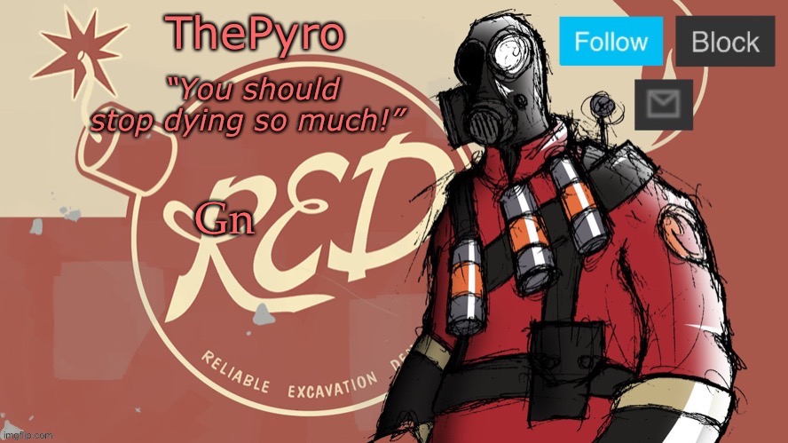 ThePyro’s red team temp | Gn | image tagged in thepyro s red team temp | made w/ Imgflip meme maker